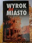 Wyrok na miasto , Tadeusz Sawicki .