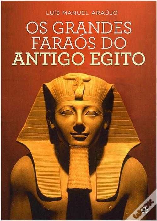 Os Grandes Faraós do Antigo Egito