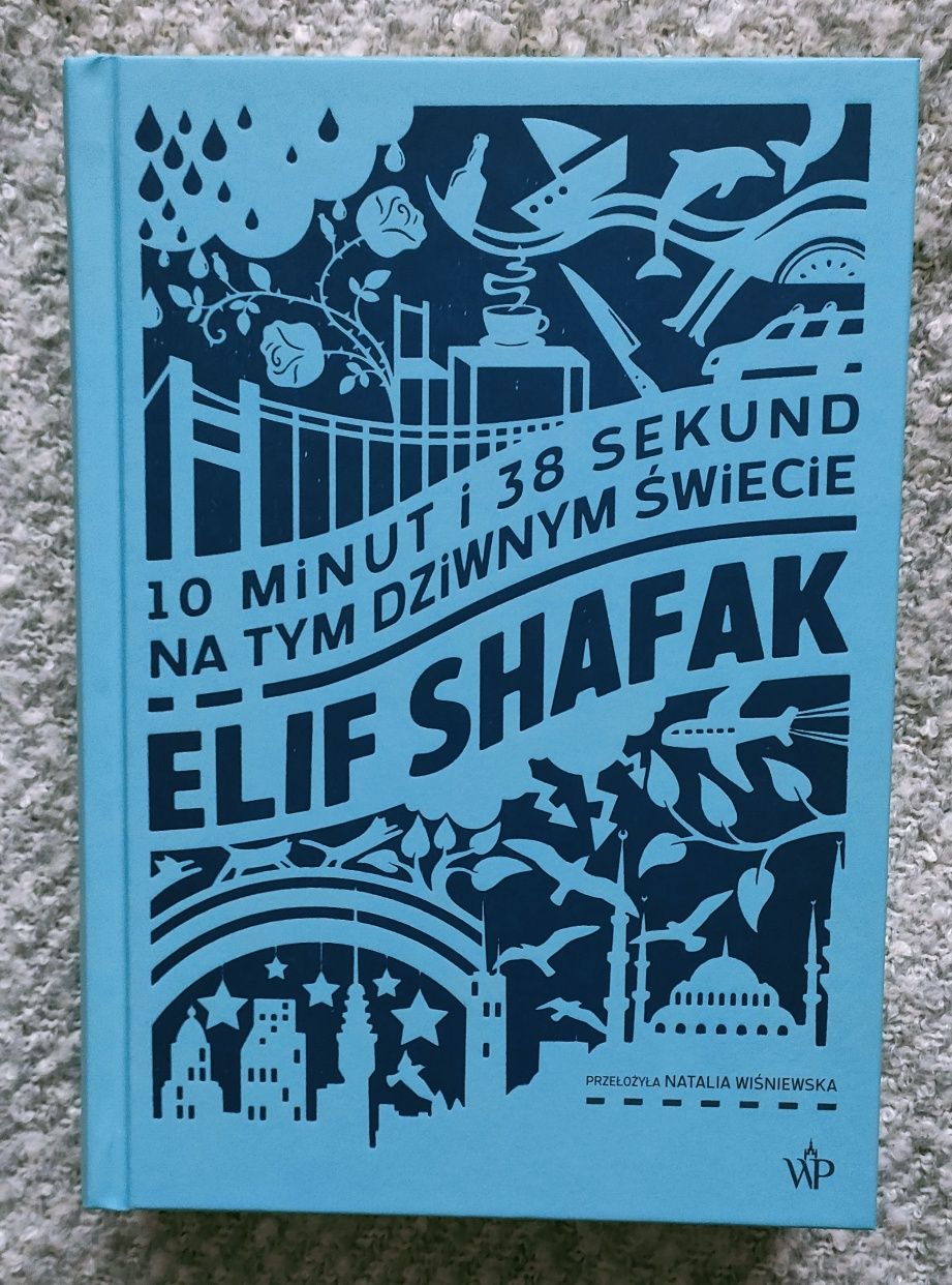 "10 minut i 38 sekund na tym dziwnym świecie", Elif Shafak