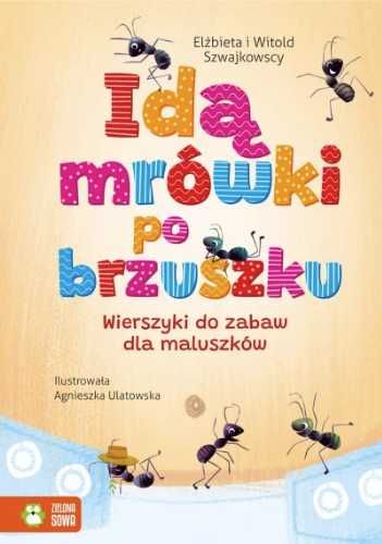 Idą mrówki po brzuszku - Elżbieta Szwajkowska, Witold Szwajkowski, Ag