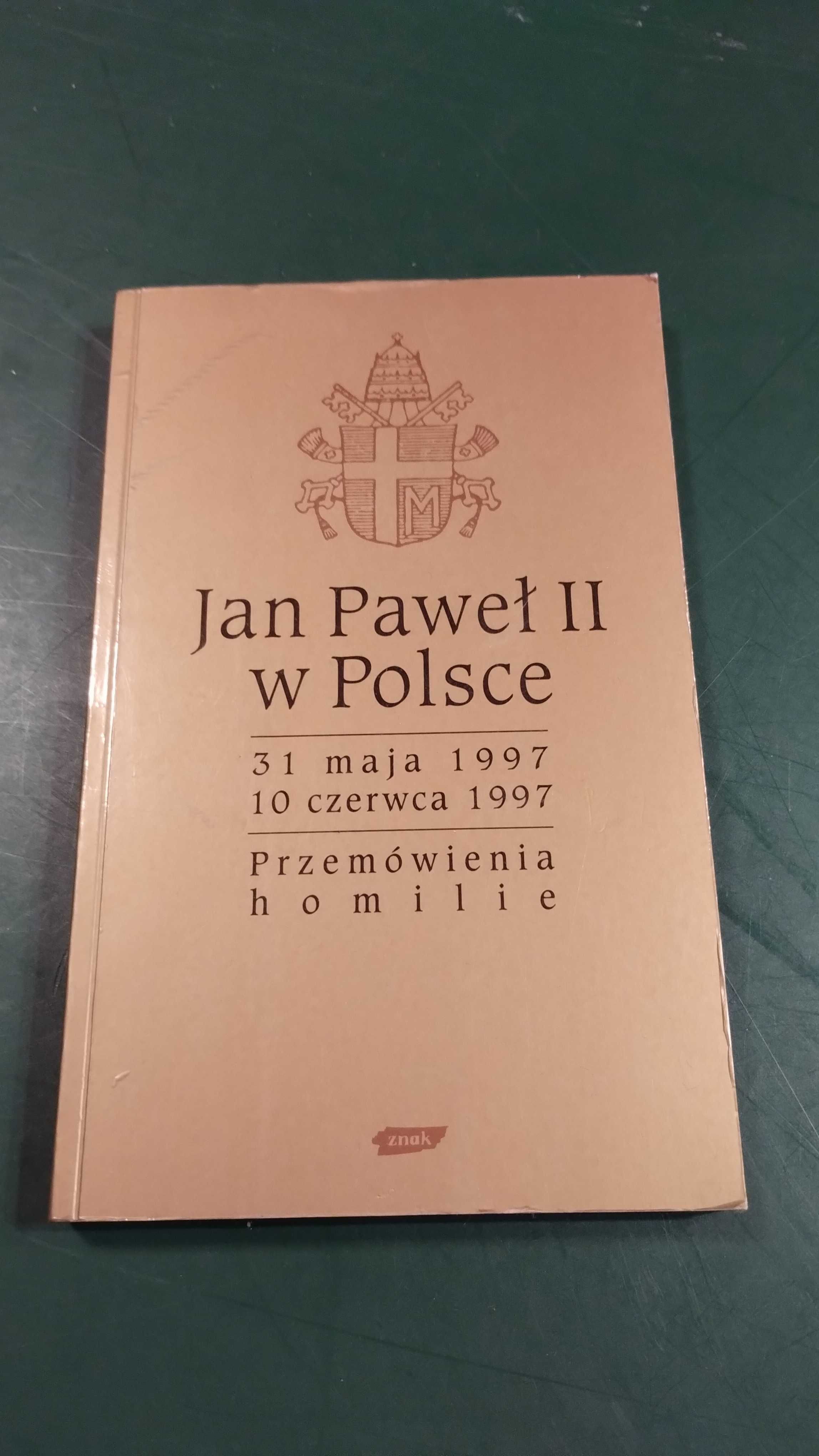 Jan Paweł II w Polsce - Przemówienia, homilie