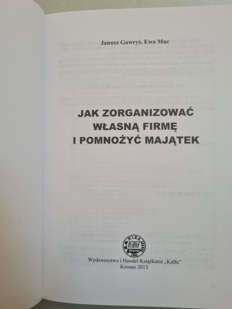 Jak zorganizować własną firmę i pomnożyć majątek - J.Gawryś, E.Muc