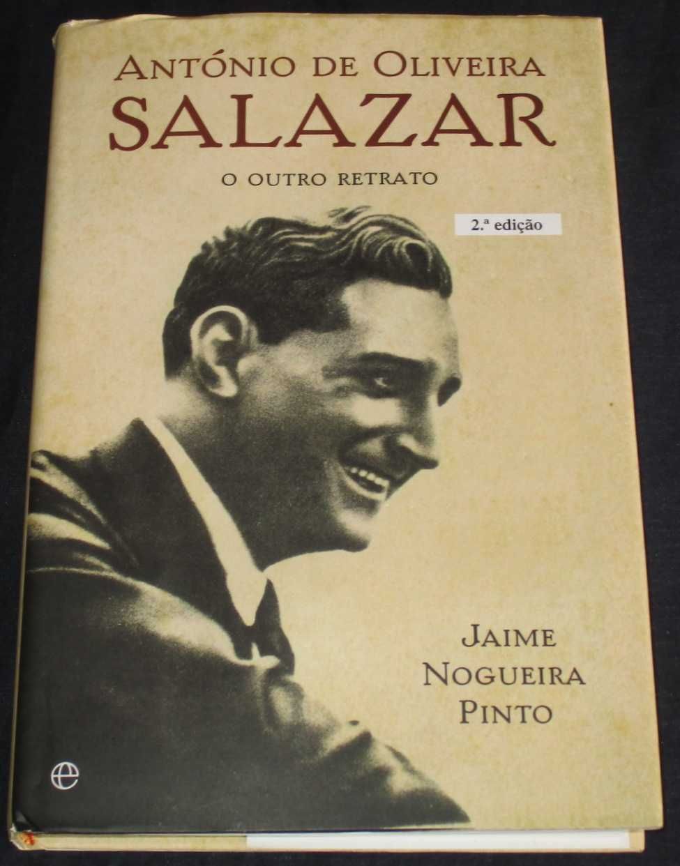 Livro António de Oliveira Salazar o outro retrato Jaime Nogueira Pinto