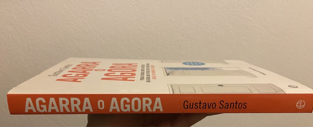 Livro “Agarra o Agora” - Gustavo Santos