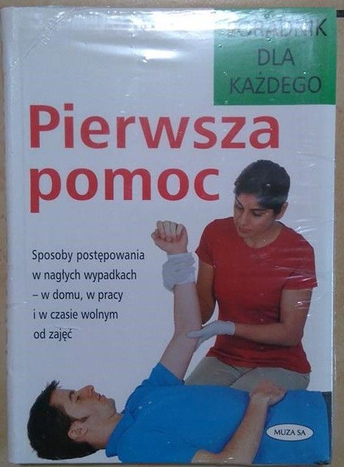 NOWA Książka PIERWSZA POMOC 288 str. Poradnik dla każdego