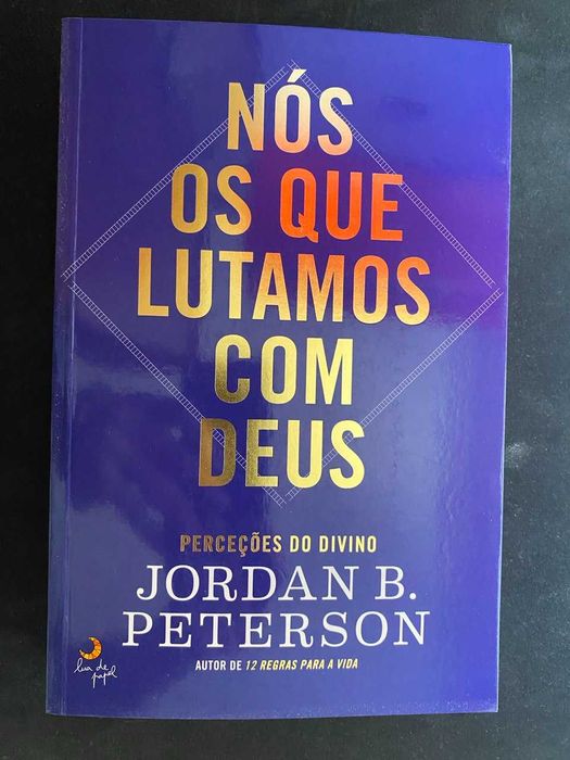 Nós os que Lutamos com Deus - Jordan B. Peterson