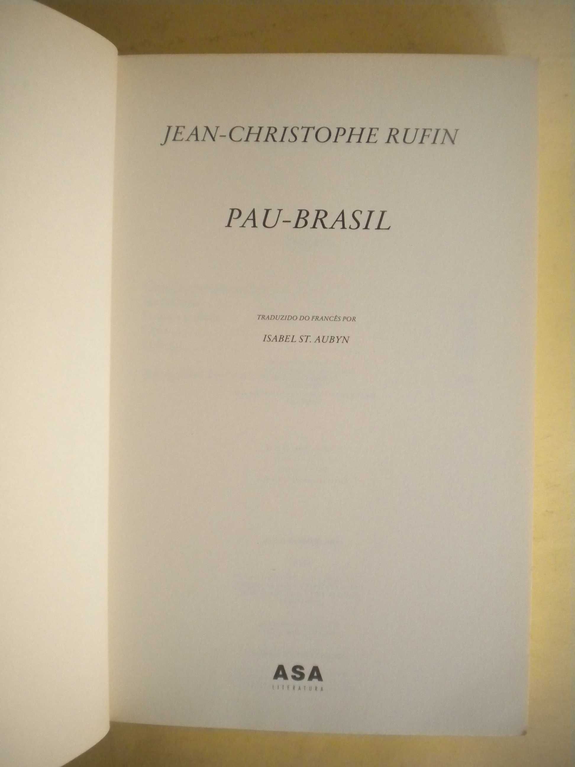 Pau-Brasil
de Jean-Christophe Rufin