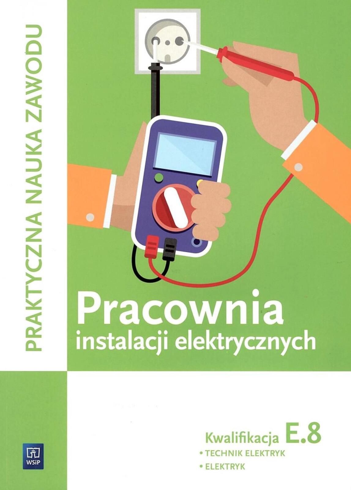 Pracownia instalacji elektryczn. Kwalifikacja E.8 WSiP Stanisław