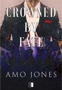 Crowned by Fate - Amo Jones