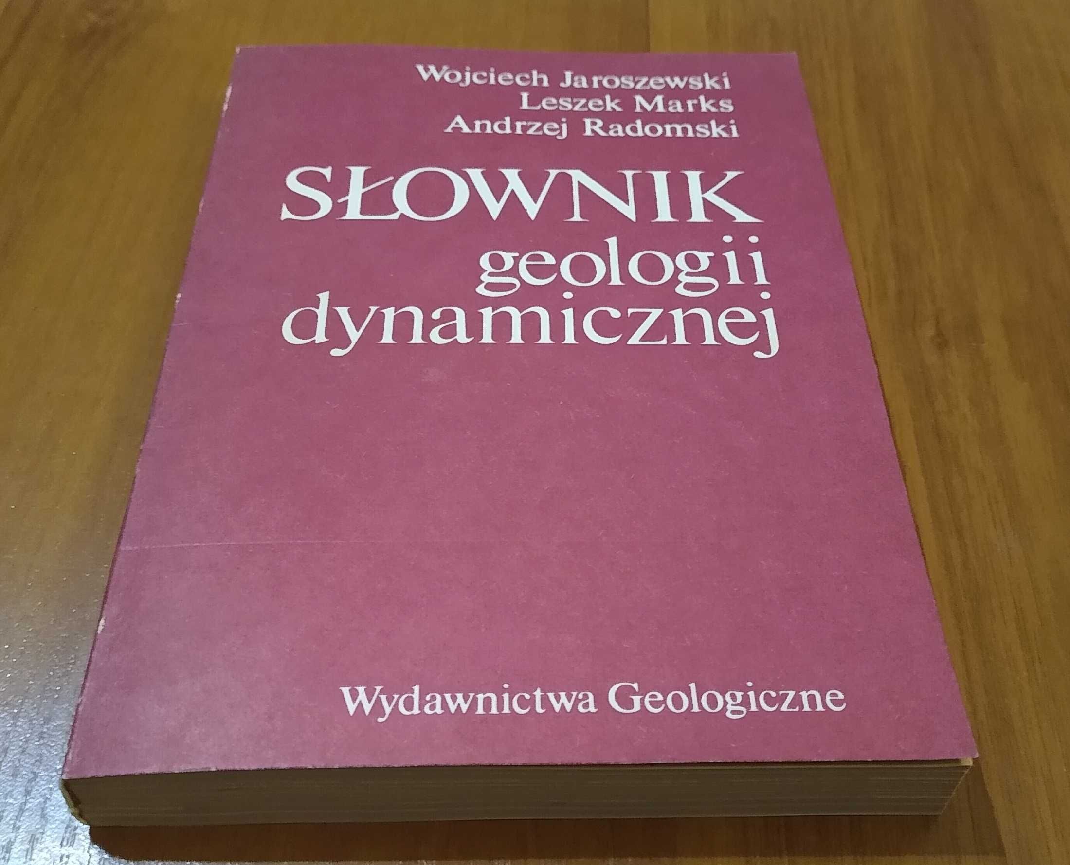 Słownik geologii dynamicznej Wojciech Jaroszewski,Marks , Radomski