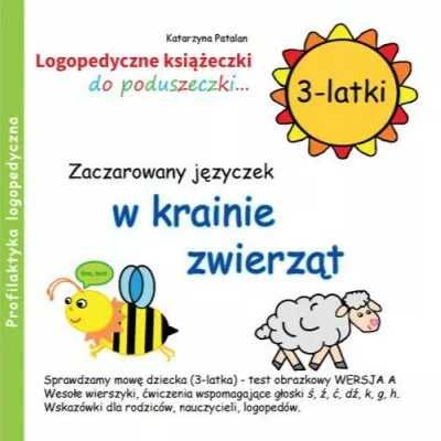 Zaczarowany języczek w krainie zwierząt 3 latki - Katarzyna Patalan