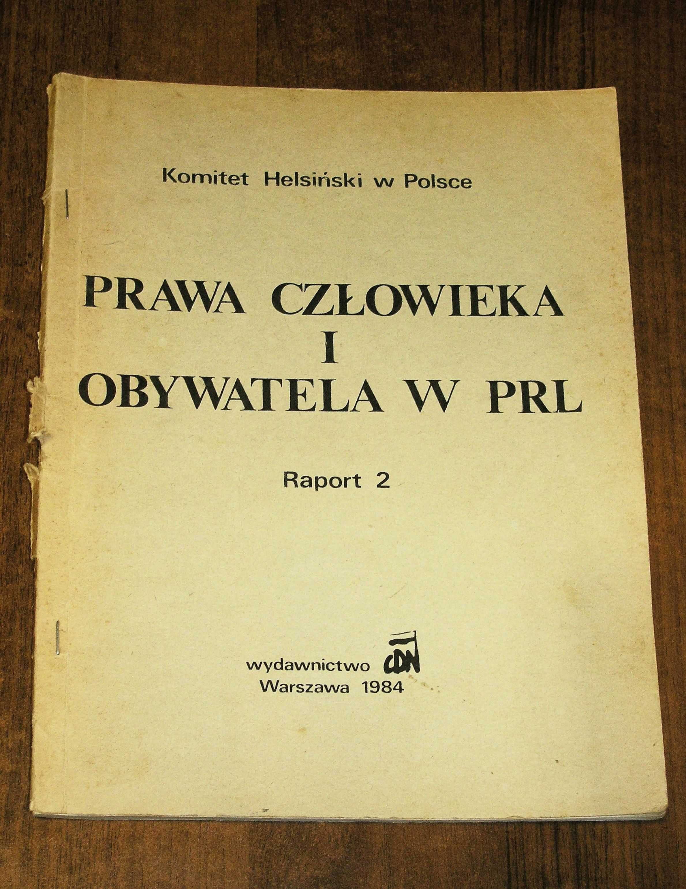 Prawa człowieka i obywatela w PRL Raport 2, Komitet Helsiński w Polsce