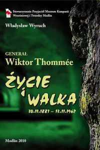 Generał Wiktor Tommee. Życie i walka 1881 - 1962 - Władysław Wyruch