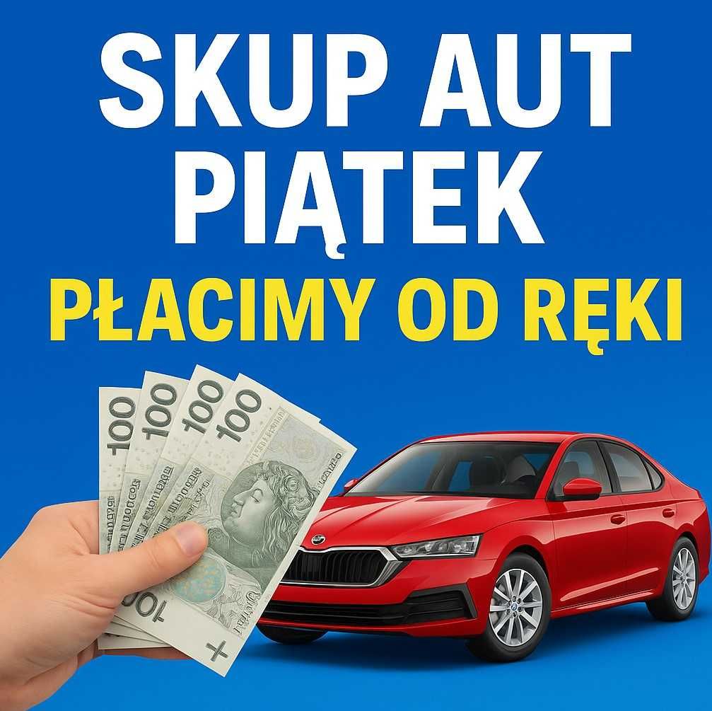 SKUP AUT Piątek i Okolice – GOTÓWKA OD RĘKI!