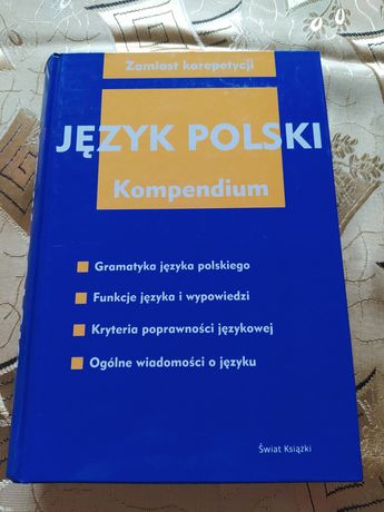 Kompedium ,,JĘZYK POLSKI - zamiast korepetycji"