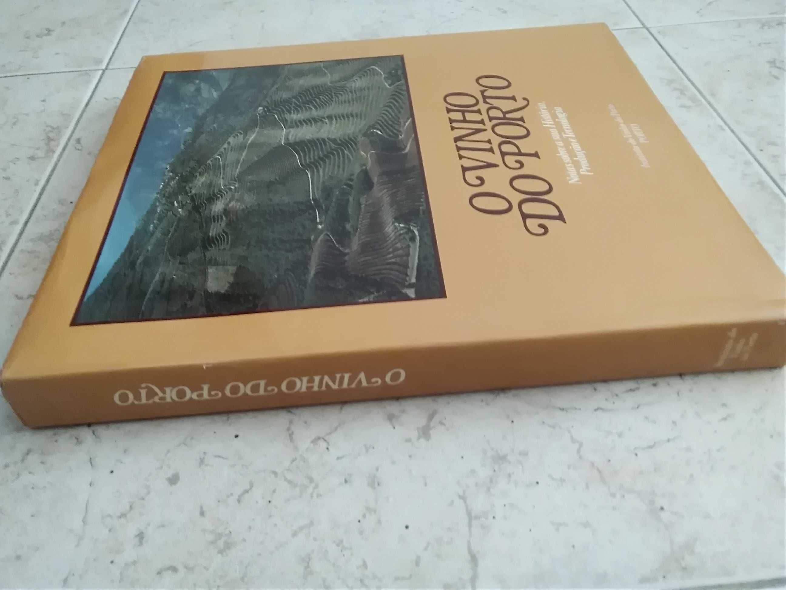 O Vinho do Porto - Notas Sobre a Sua História, Produção e Tecnologia