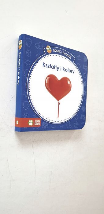 Rosnę I Poznaję. Kształty I Kolory Praca Zbiorowa