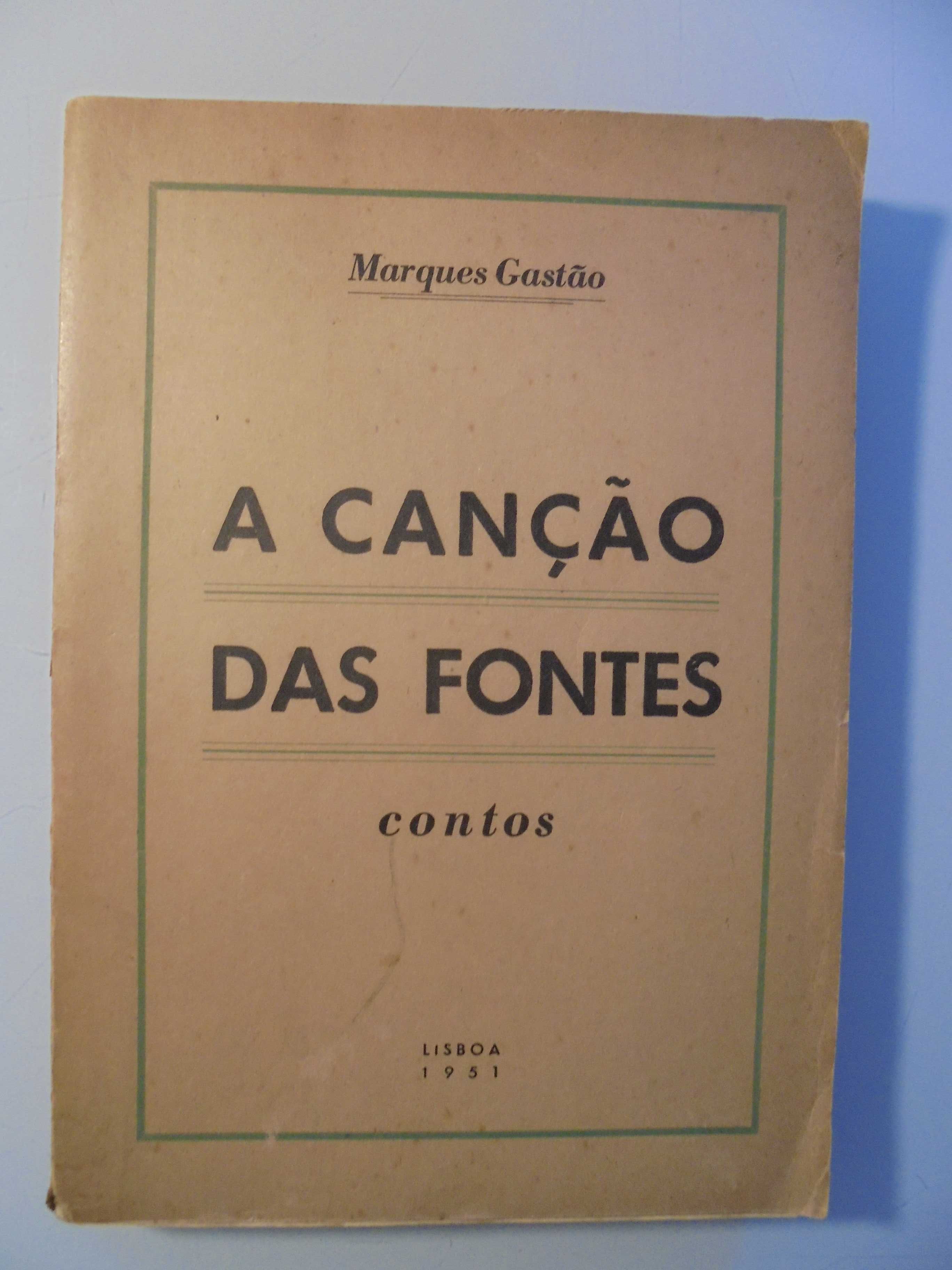Gastão (Marques);A Canção das Fontes