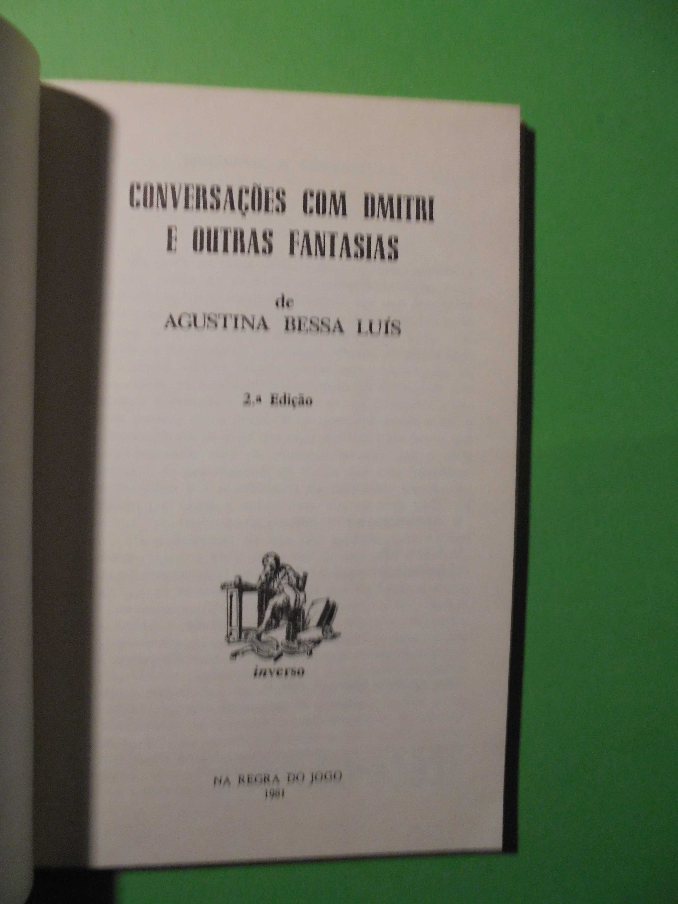 Luís (Agustina Bessa);Conversações com Dmitri e outras Fantasias