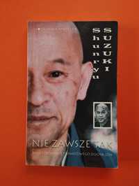 Nie zawsze tak - Shunryu Suzuki