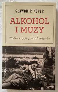 Sławomir Koper - Alkohol i muzy. Wodka w zyciu polskich artystow.