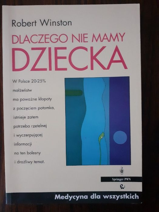 Medycyna dla wszystkich " Dlaczego nie mamy dziecka"