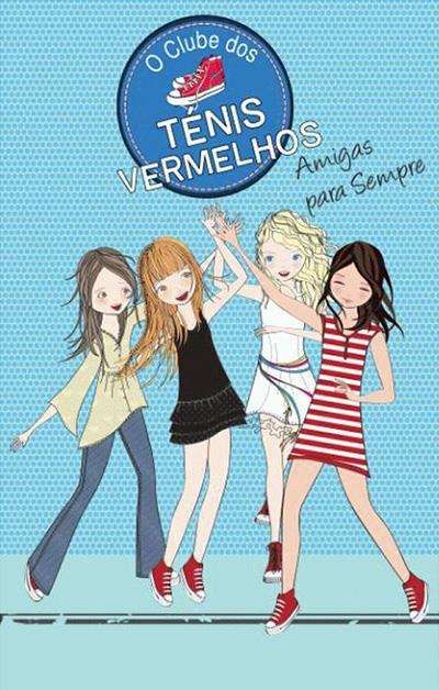 O Clube dos Ténis Vermelhos - Amigas para Sempre