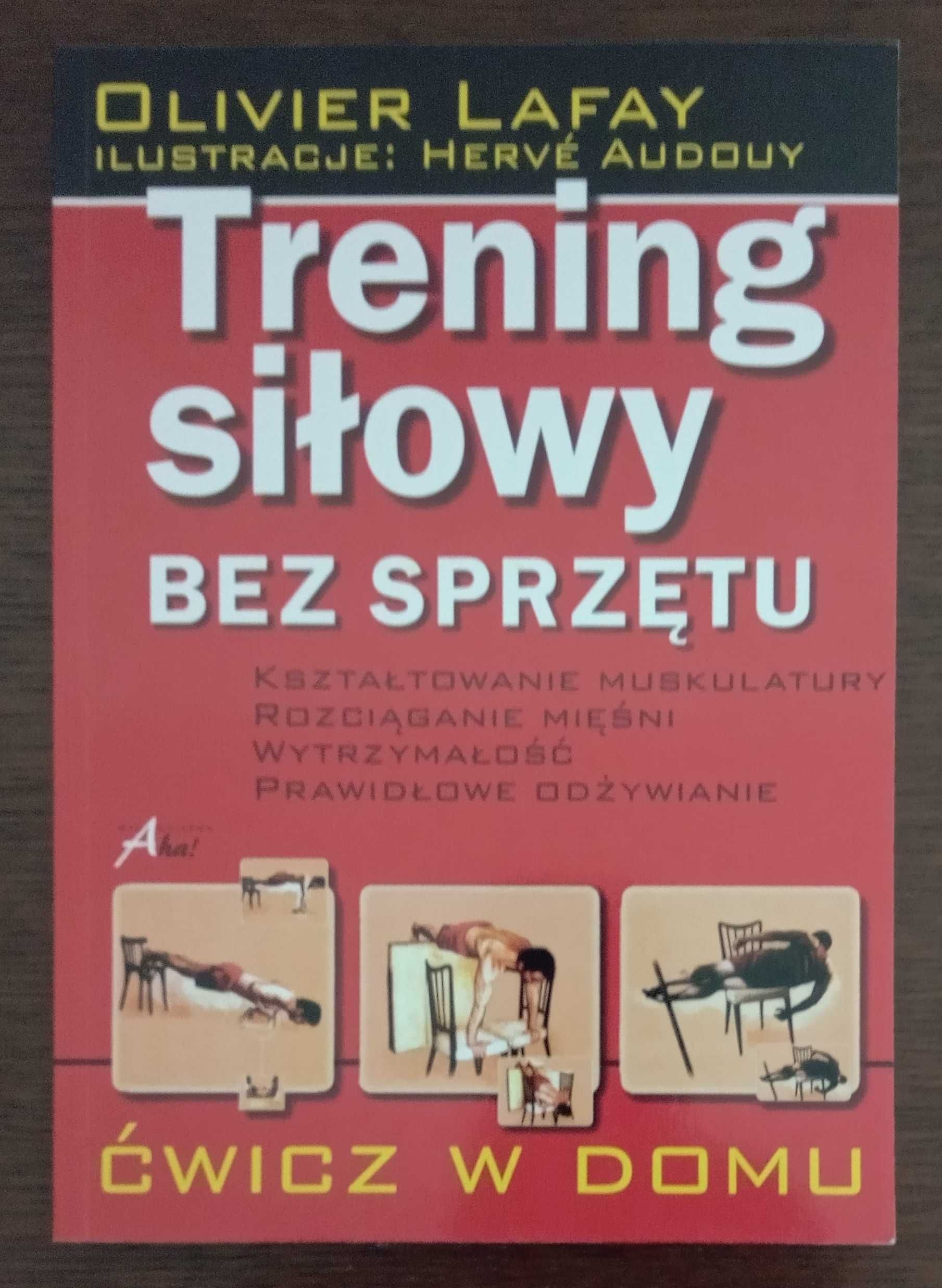 Trening siłowy bez sprzętu - Olivier Lafay