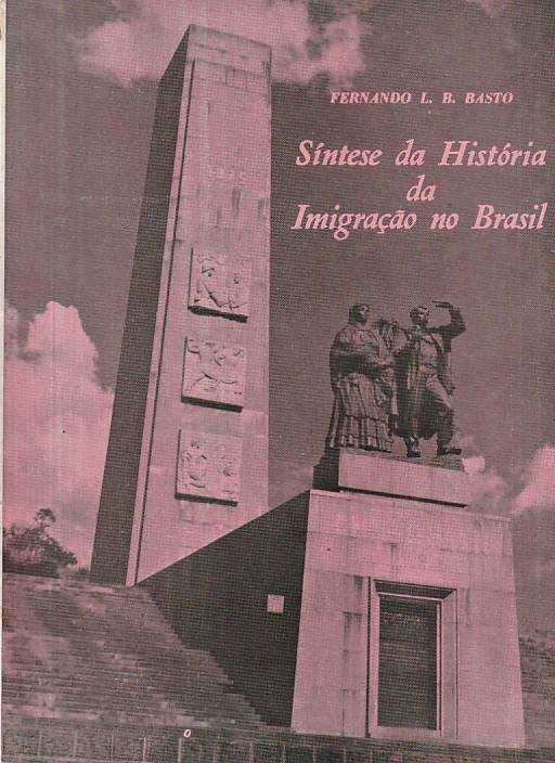 Síntese da história da imigração no Brasil-Fernando L. B. Basto