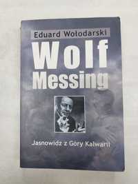 Wolf Messing. Jasnowidz z góry Kalwarii. Edward Wołodarski