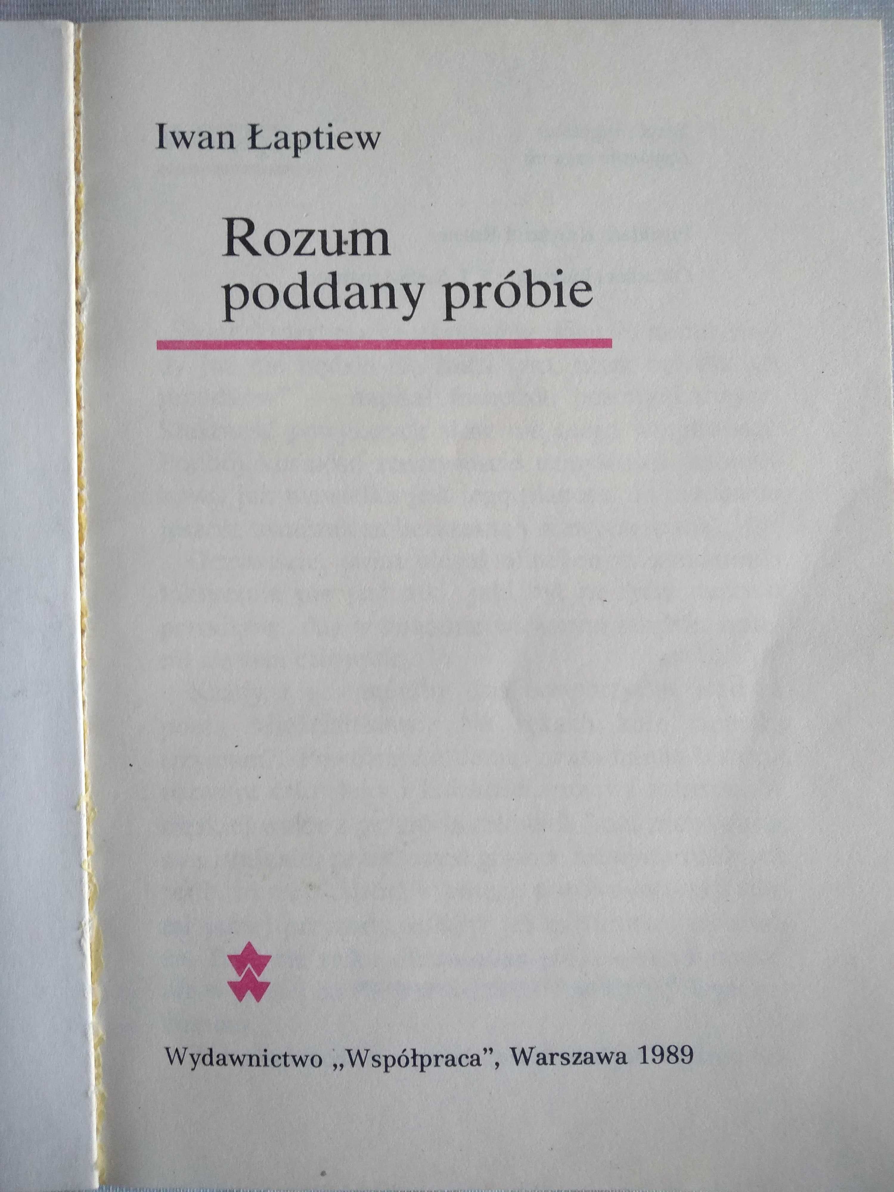 "Rozum poddany próbie" Iwan Łaptiew
