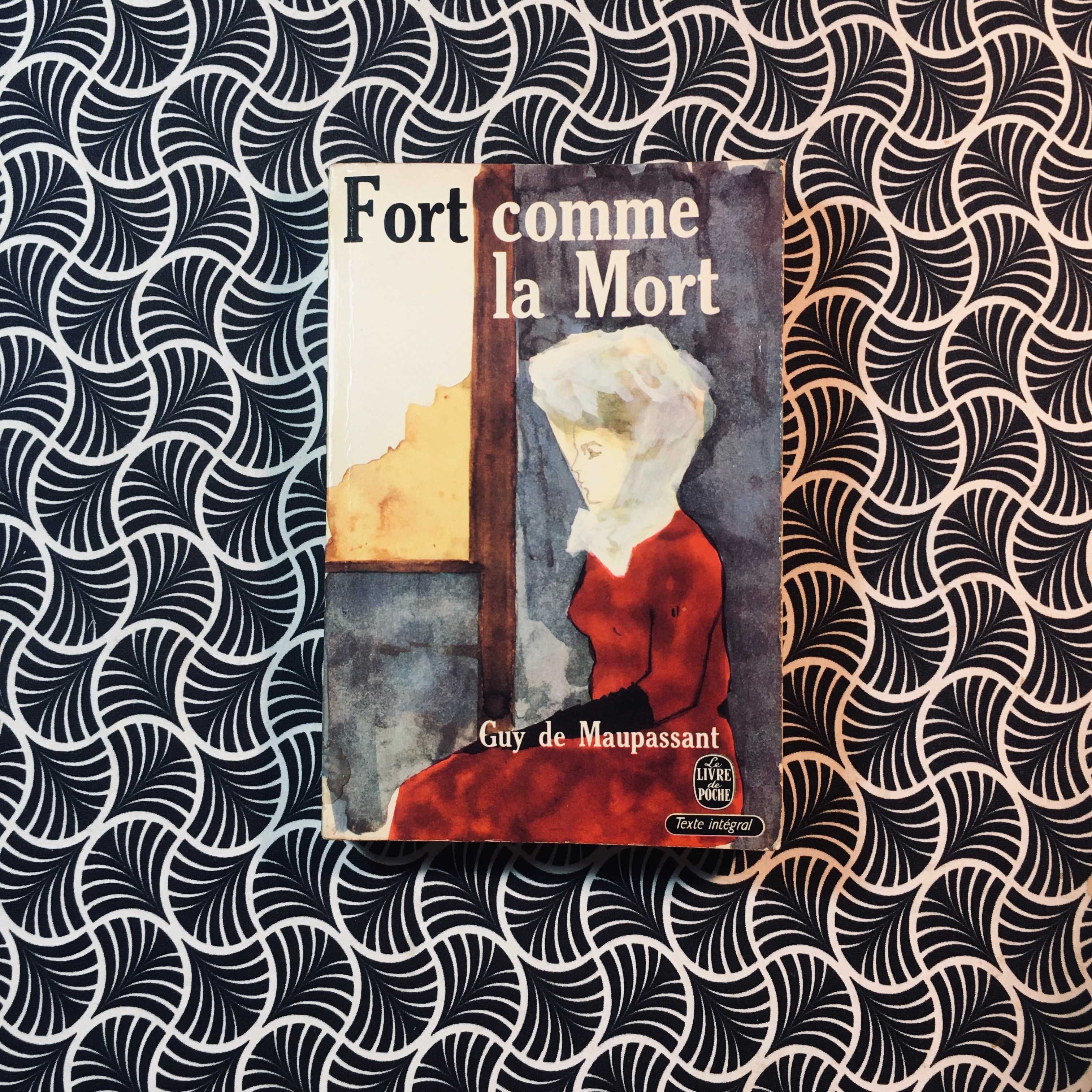 Fort Comme la Mort - Guy de Maupassant