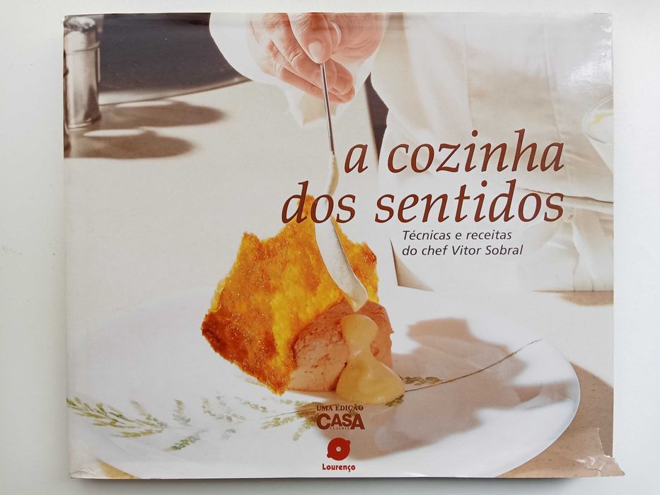 A Cozinha dos Sentidos, técnicas e receitas do Chef Vitor Sobral