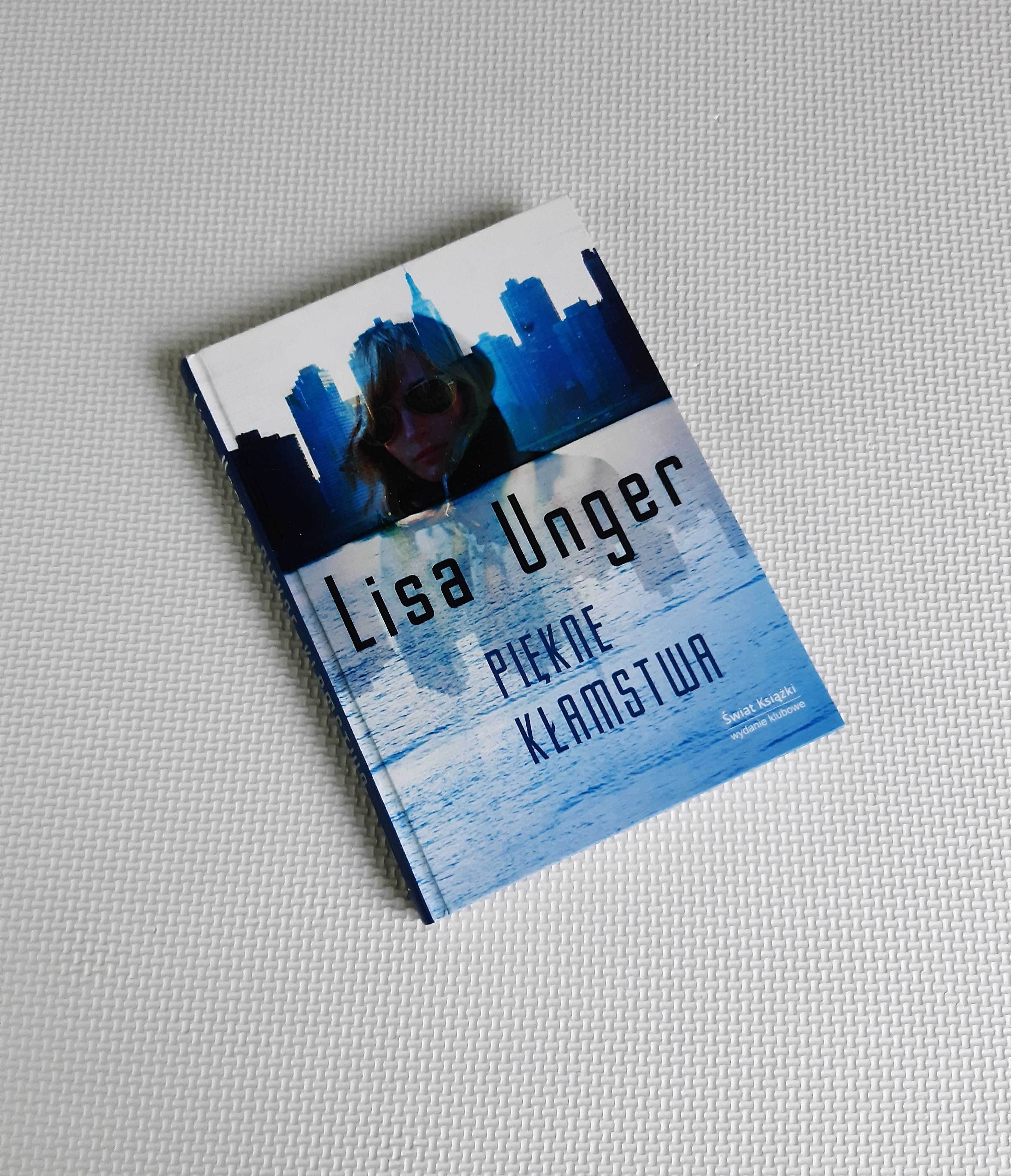 Piękne kłamstwa Lisa Unger Twarda Oprawa