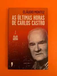 As últimas horas de Carlos Castro - Cláudio Montez