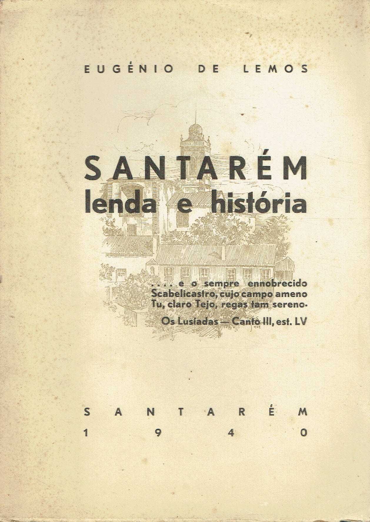 2535
	
Santarém : lenda e história  
de Eugénio de Lemos