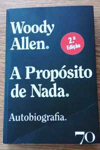 Woody Allen - A Propósito de Nada (Autobiografia)