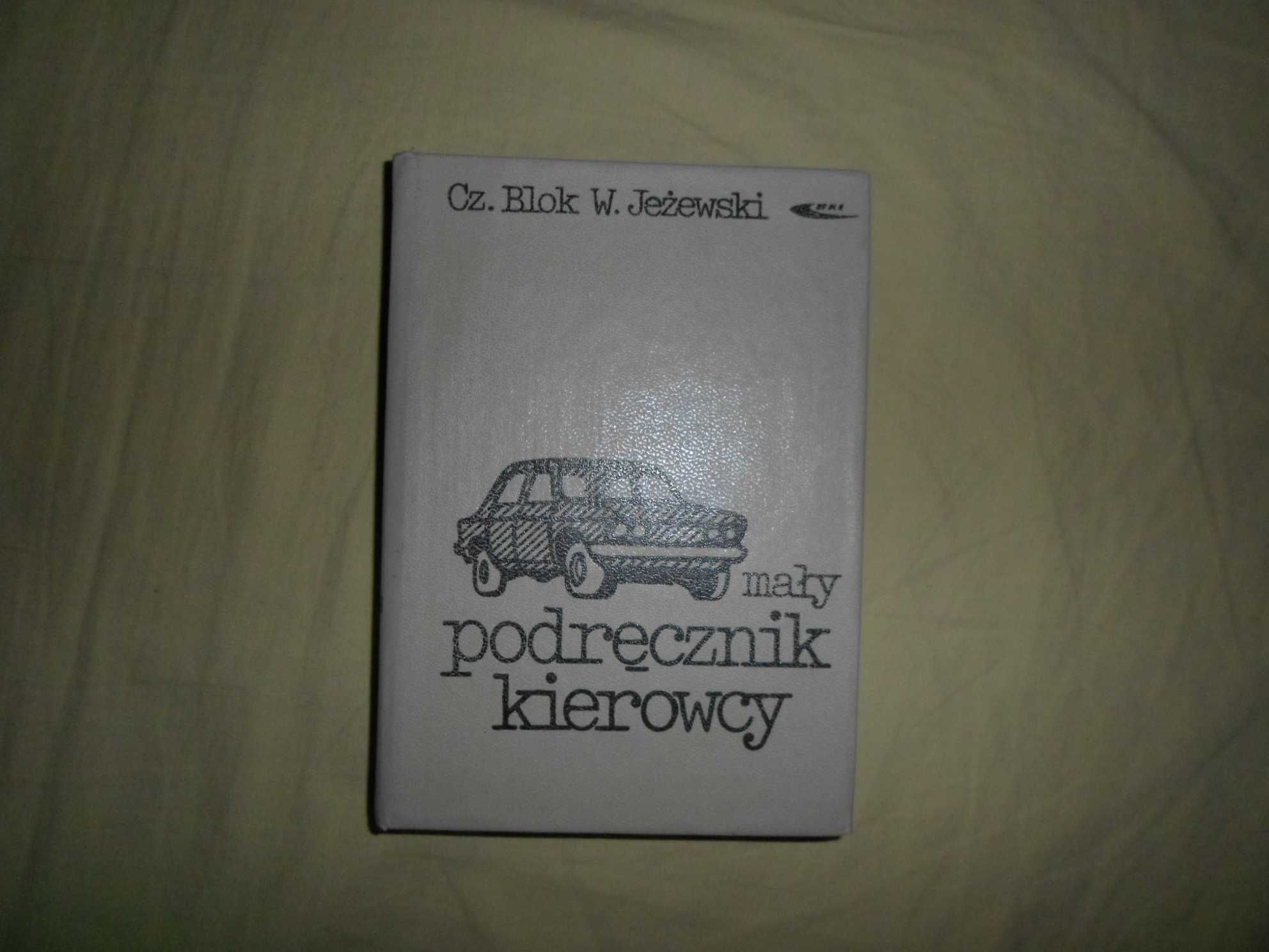 mały podręcznik kierowcy - Cz. Blok, W. Jeżewski