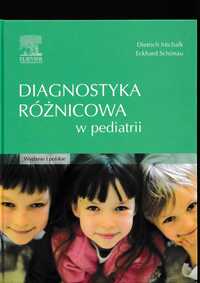 Diagnostyka Różnicowa w pediatrii  D. Michalak&E.Schonau Elsevier 2014