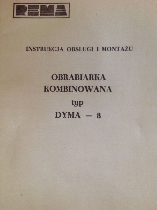 Instrukcja obsługi i montażu Dyma 8 Dymc 8 Dymb 8 Rema obrabiarka