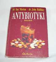 Antybiotyki Leksykon dr. Ian Morton, dr. John Halliday