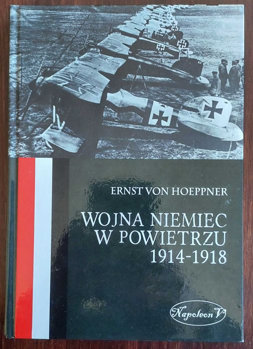 Wojna Niemiec w powietrzu 1914 do 1918 Ernst von Hoeppner