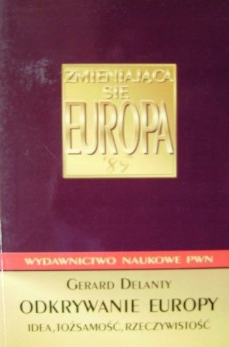 Odkrywanie Europy Gerard Delanty