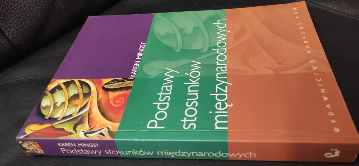 "Podstawy stosunków międzynarodowych" Karen Mingst