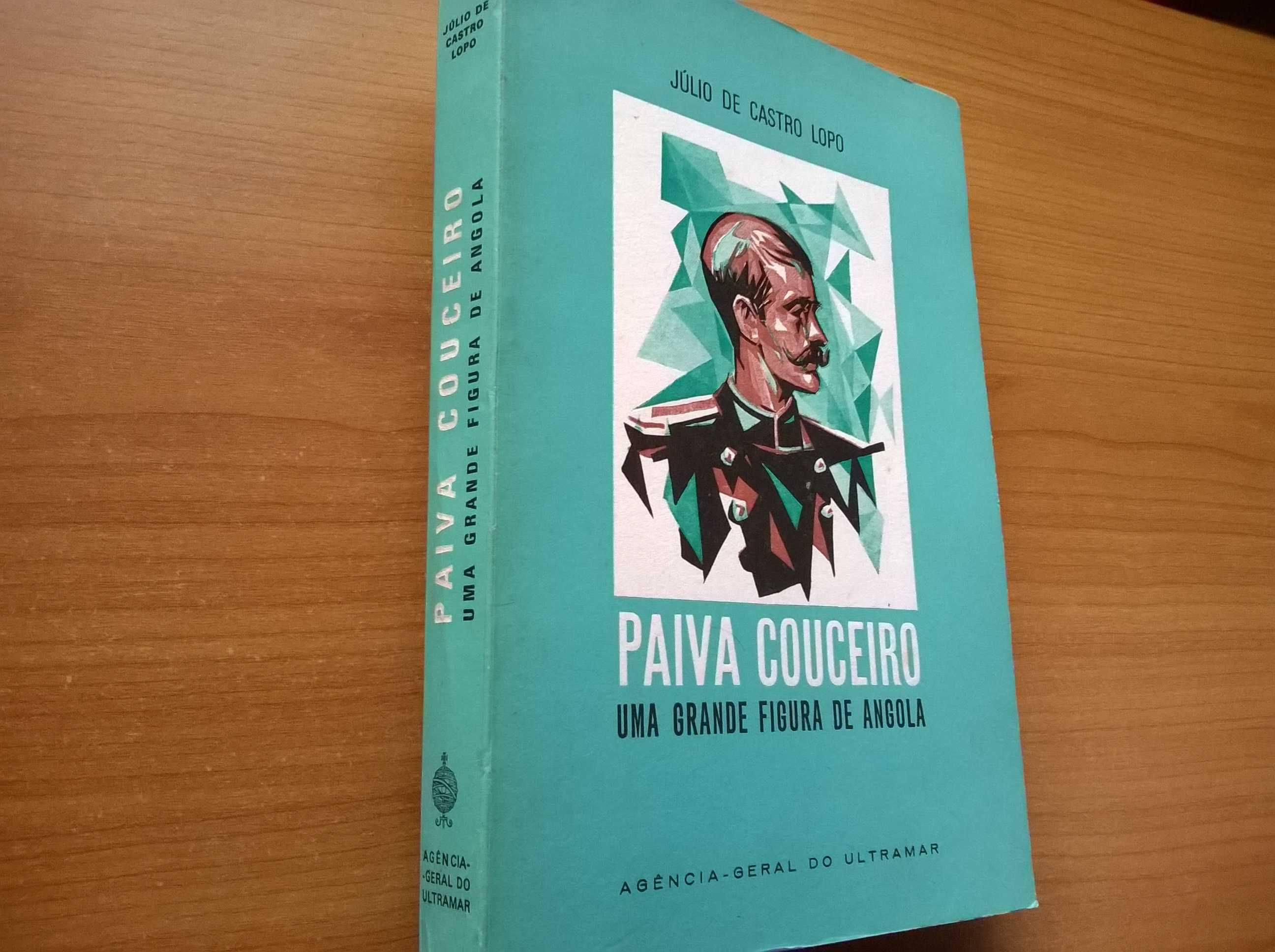 Paiva Couceiro, Uma Grande Figura de Angola - Júlio de Castro Lopo