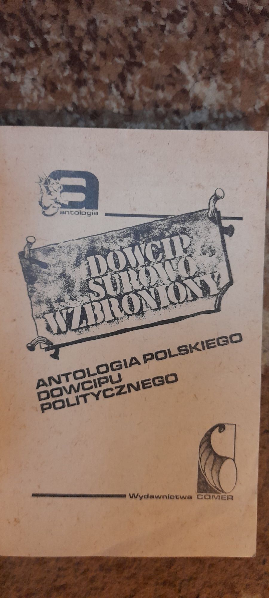 Dowcip surowo wzbroniony - Antologia polskiego dowcipu politycznego