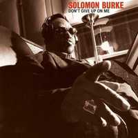 Solomon Burke – "Don't Give Up On Me" CD
