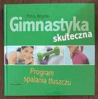 Gimnastyka skuteczna. Program spalania tłuszczu - Petra Regelin