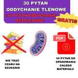 Zestaw 40 pytań i odpowiedzi- Oddychanie tlenowe + GRATIS beztlenowe