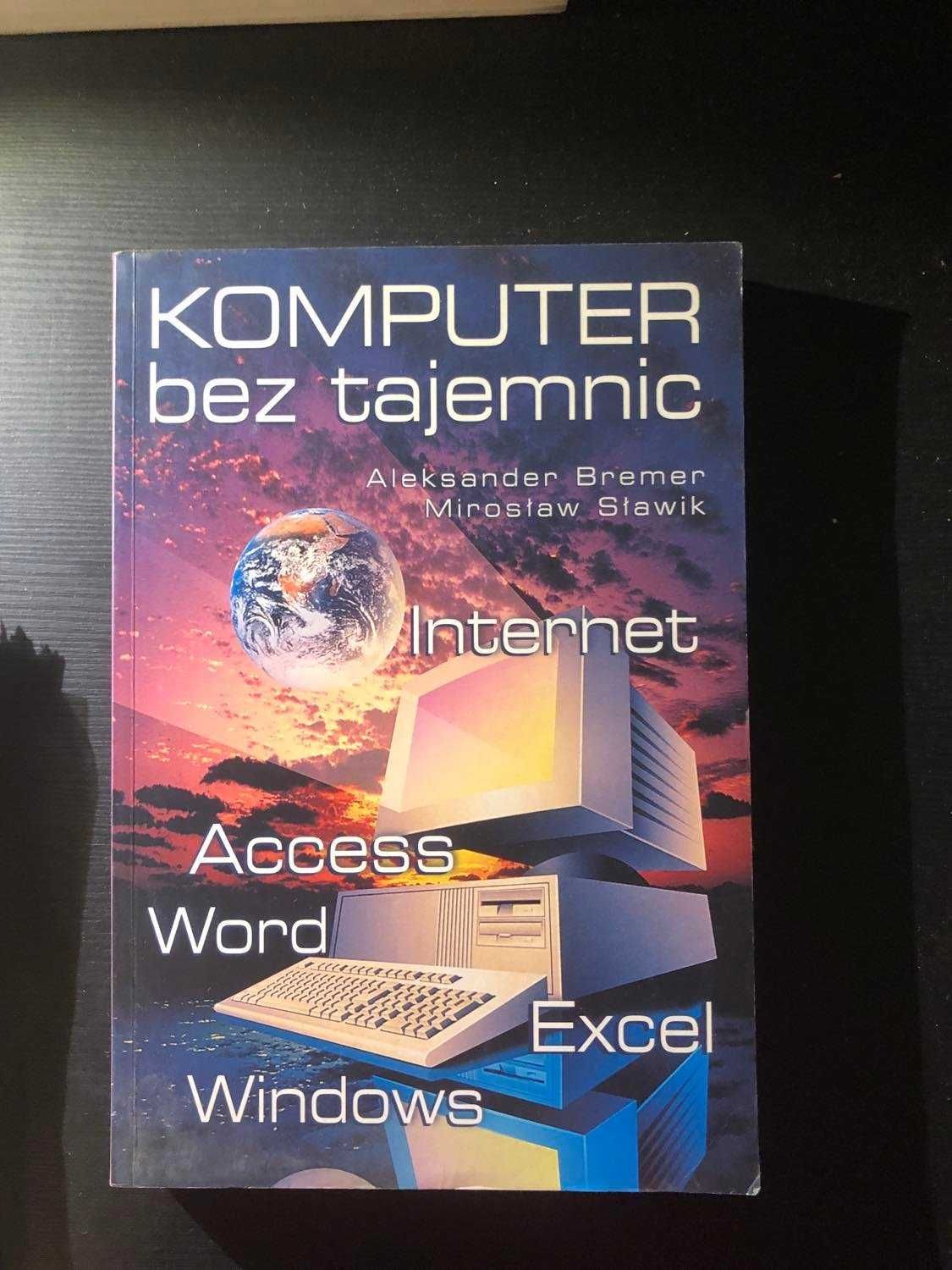 Komputer bez tajemnic. A Bremer M Sławik